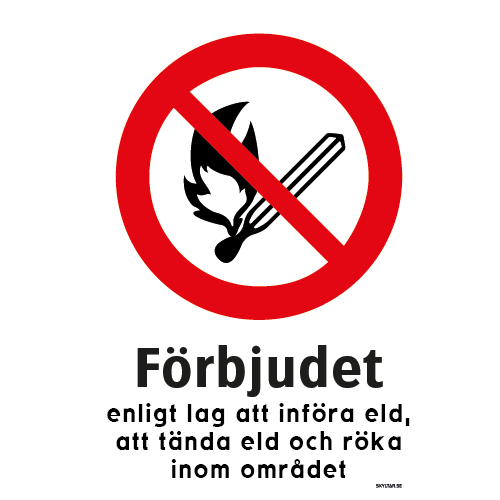 Förbjudet enligt lag att införa eld, att tända eld och röka inom området