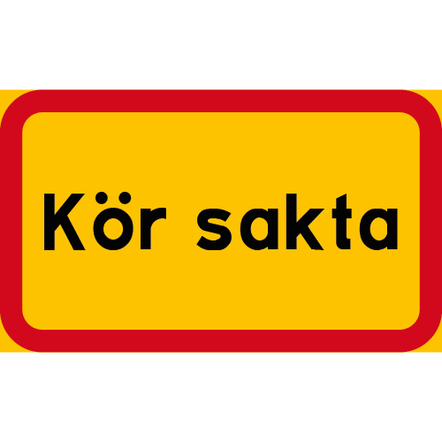 Kör sakta