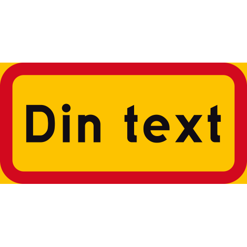 Gul tilläggstavla med egen text
