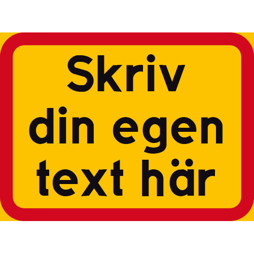 Gul tilläggstavla med egen text