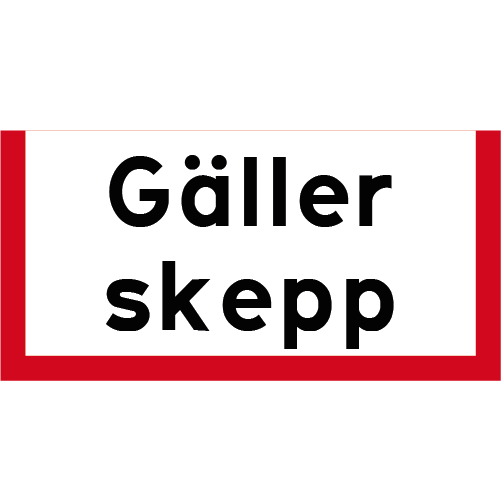 S508 Gäller skepp rektangulärt sjövägmärke röd vit med texten gäller skepp